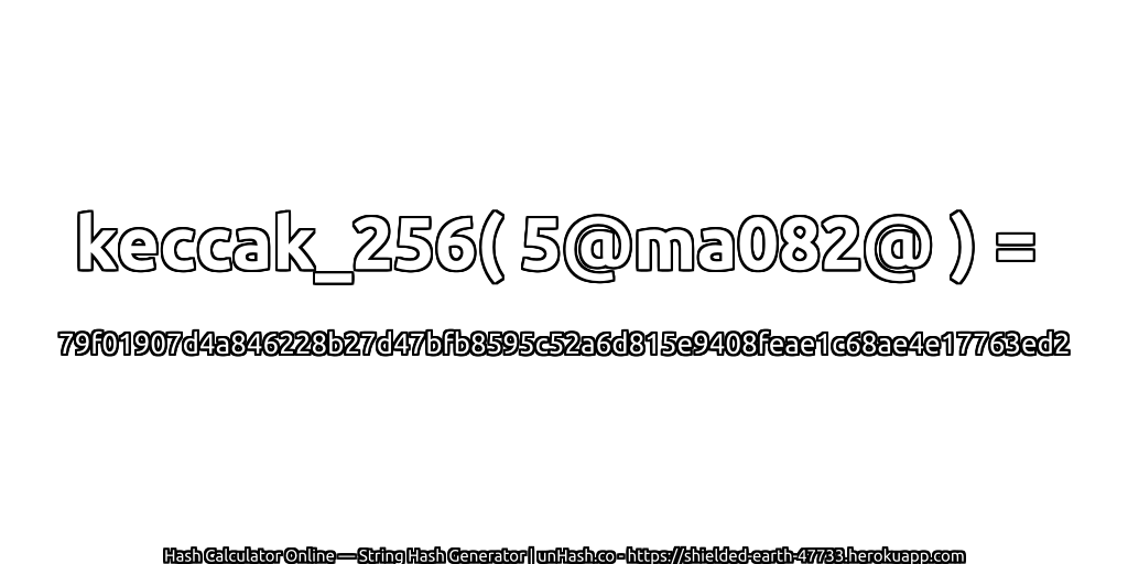 keccak_256( 5@ma082@ ) = 79f01907d4a846228b27d47bfb8595c52a6d815e9408feae1c68ae4e17763ed2 | unHash.co