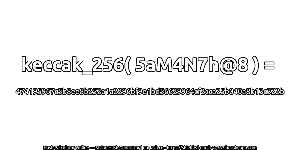 keccak_256( 5aM4N7h@8 ) = 474195967c5b8ee8b252a1a2296bf9e1bd56629964cf2cca25b040a8b13c322b | unHash.co