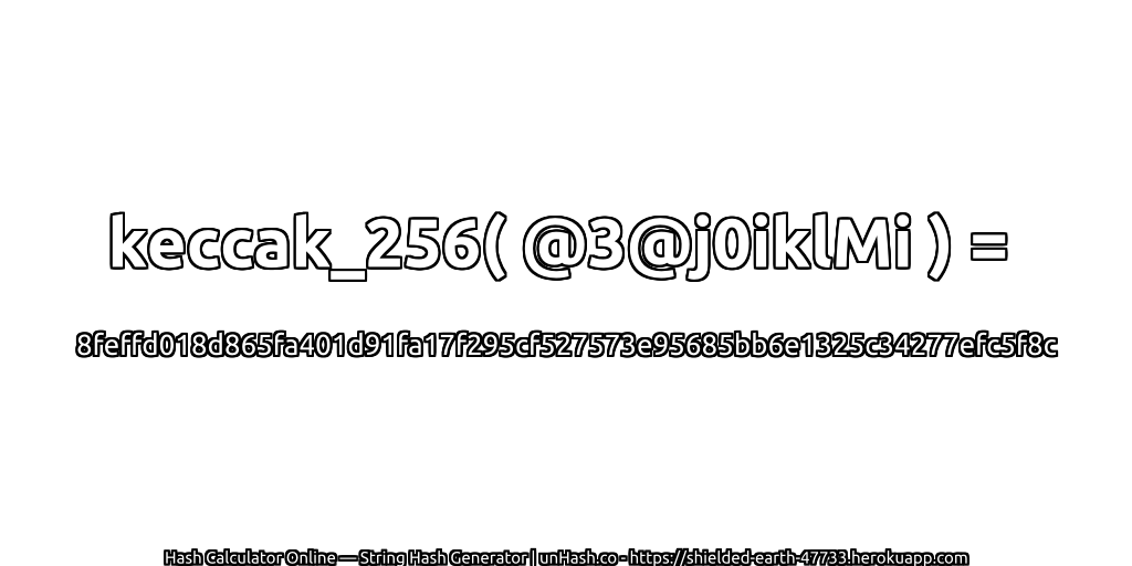 keccak_256( @3@j0iklMi ) = 8feffd018d865fa401d91fa17f295cf527573e95685bb6e1325c34277efc5f8c | unHash.co