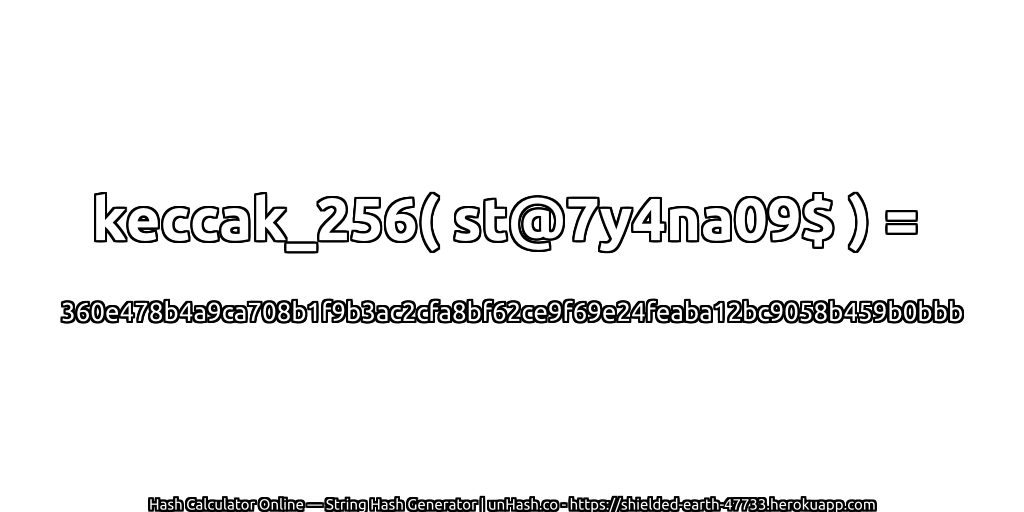 keccak_256( st@7y4na09$ ) = 360e478b4a9ca708b1f9b3ac2cfa8bf62ce9f69e24feaba12bc9058b459b0bbb | unHash.co