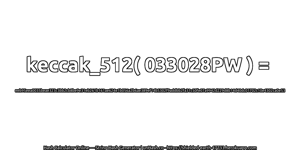 keccak_512( 033028PW ) = eeb95eea0035beae323c3bb2cb8be9e31eb261b161ae624e1b056a2b6ae389ef14b5302f9addbb2fa31c50fe07a9942d229d8b14d40dc01702c10e4302ca0e53 | unHash.co