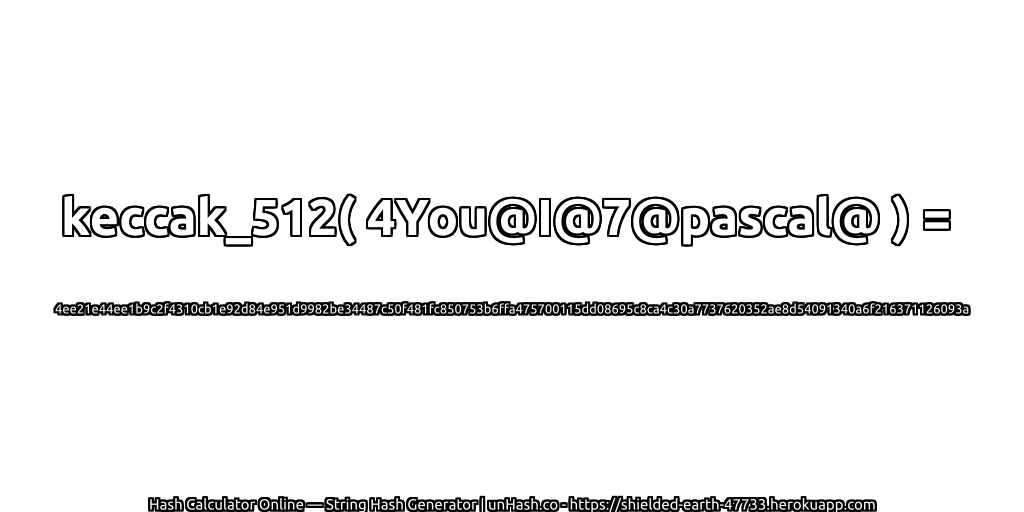 keccak_512( 4You@I@7@pascal@ ) = 4ee21e44ee1b9c2f4310cb1e92d84e951d9982be34487c50f481fc850753b6ffa475700115dd08695c8ca4c30a7737620352ae8d54091340a6f216371126093a | unHash.co