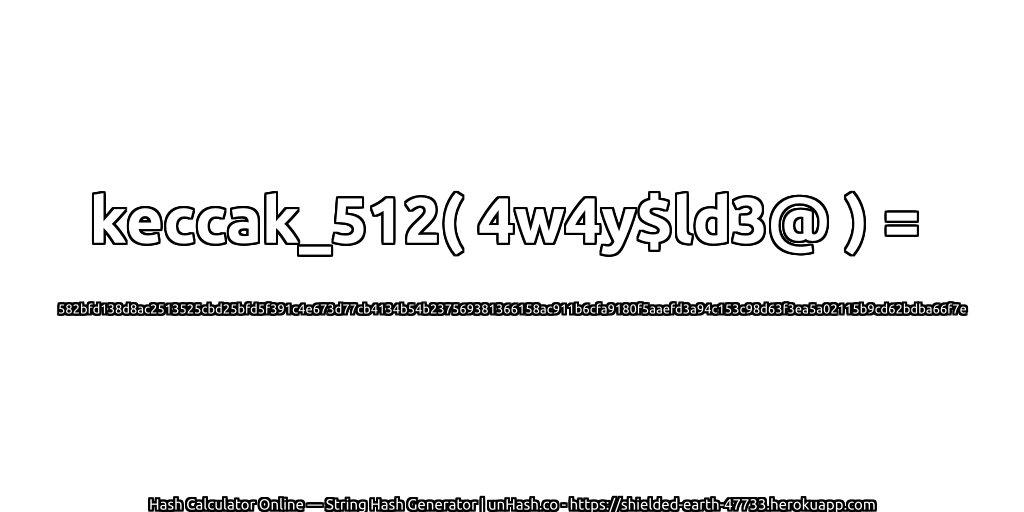 keccak_512( 4w4y$ld3@ ) = 582bfd138d8ac2513525cbd25bfd5f391c4e673d77cb4134b54b237569381366158ac911b6cfa9180f5aaefd3a94c153c98d63f3ea5a02115b9cd62bdba66f7e | unHash.co