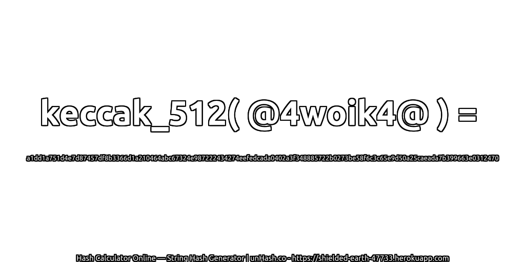 keccak_512( @4woik4@ ) = a1dd1a751d4e7d87457df8b3366d1a210464abc67324e987222434274eefedcada0402a3f348885722b0273be58f6c3c65e9d50a25caeada7b399663e0312470 | unHash.co