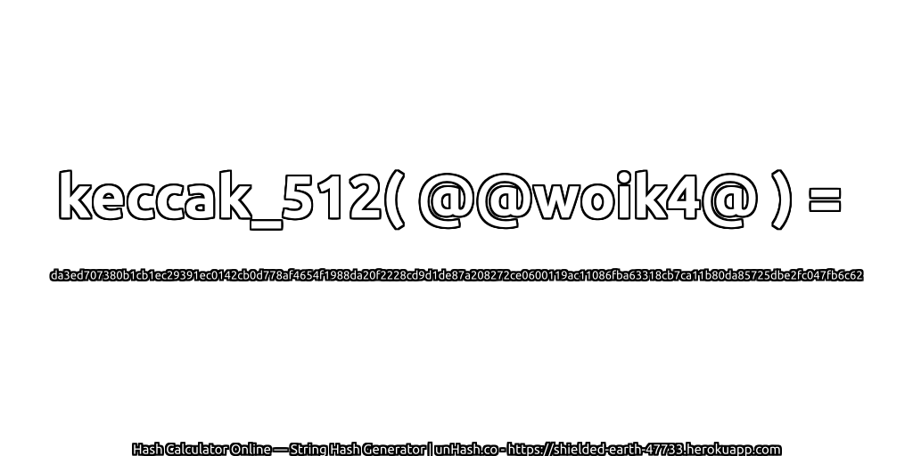 keccak_512( @@woik4@ ) = da3ed707380b1cb1ec29391ec0142cb0d778af4654f1988da20f2228cd9d1de87a208272ce0600119ac11086fba63318cb7ca11b80da85725dbe2fc047fb6c62 | unHash.co