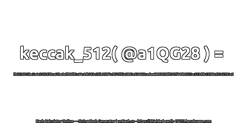 keccak_512( @a1QG28 ) = fb0226015be7a4a5102d78ca61be9ef996f81c44c4db763e32fe05bf1c9077fd3a38d1e924602cedaa6b893030f07d1f449b0527ac513d9b13590c05162281e0 | unHash.co