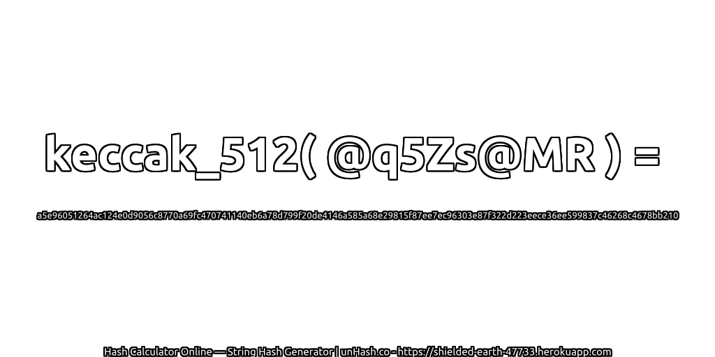 keccak_512( @q5Zs@MR ) = a5e96051264ac124e0d9056c8770a69fc470741140eb6a78d799f20de4146a585a68e29815f87ee7ec96303e87f322d223eece36ee599837c46268c4678bb210 | unHash.co