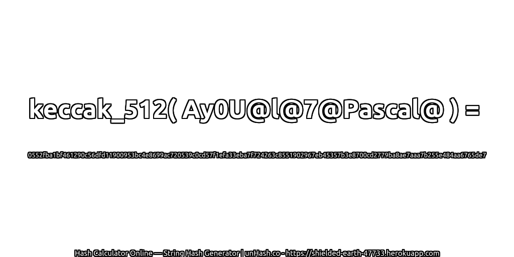 keccak_512( Ay0U@l@7@Pascal@ ) = 0552fba1bf461290c56dfd11900953bc4e8699ac720539c0cd57f1efa33eba7f724263c8551902967eb45357b3e8700cd2779ba8ae7aaa7b255e484aa6765de7 | unHash.co