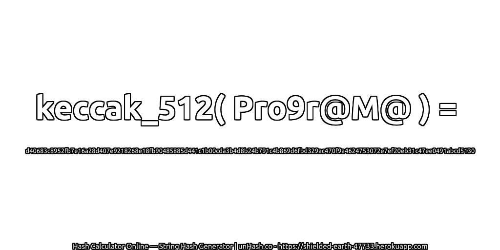 keccak_512( Pro9r@M@ ) = d40683c8952fb7e16a28d407e9218268e18fb90485885d441c1b00cda3b4d8b24b791c4b869d6fbd329ac470f9a4624753072e7ef20eb31c47ee0491abcd5130 | unHash.co