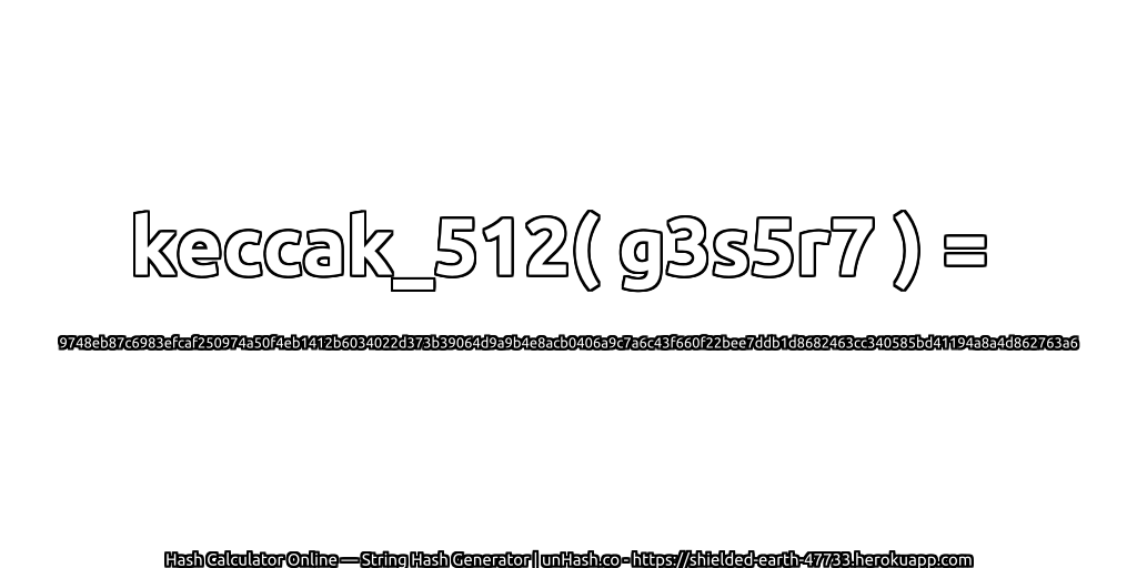 keccak_512( g3s5r7 ) = 9748eb87c6983efcaf250974a50f4eb1412b6034022d373b39064d9a9b4e8acb0406a9c7a6c43f660f22bee7ddb1d8682463cc340585bd41194a8a4d862763a6 | unHash.co