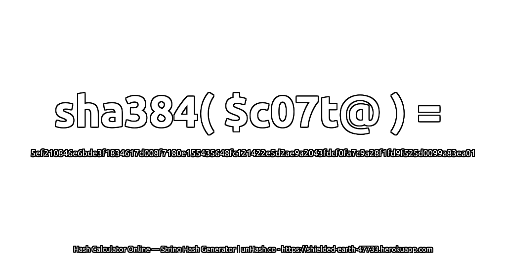 sha384( $c07t@ ) = 5ef210846e6bde3f1834617d008f7180e155435648fc121422e5d2ae9a2043fdcf0fa7c9a28f1fd9f525d0099a83ea01 | unHash.co