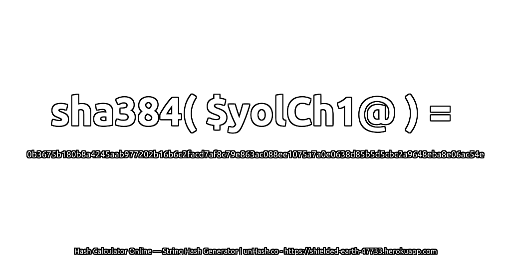 sha384( $yolCh1@ ) = 0b3675b180b8a4245aab977202b16b6c2facd7af8c79e863ac088ee1075a7a0e0638d85b5d5cbc2a9648eba8e06ac54e | unHash.co