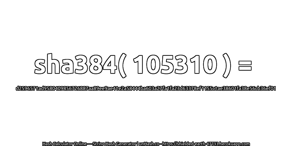 sha384( 105310 ) = d2596571ad9580409856726887aa89ee9ae41e2a58444ba603a27fa1fa23d63378ef1155c1ae38601fa38e56cb36ef01 | unHash.co