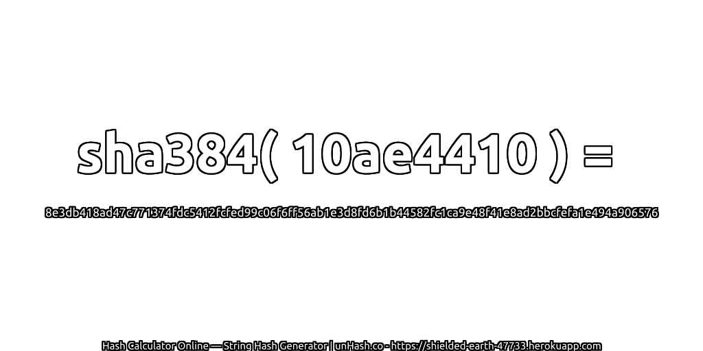 sha384( 10ae4410 ) = 8e3db418ad47c771374fdc5412fcfed99c06f6ff56ab1e3d8fd6b1b44582fc1ca9e48f41e8ad2bbcfefa1e494a906576 | unHash.co