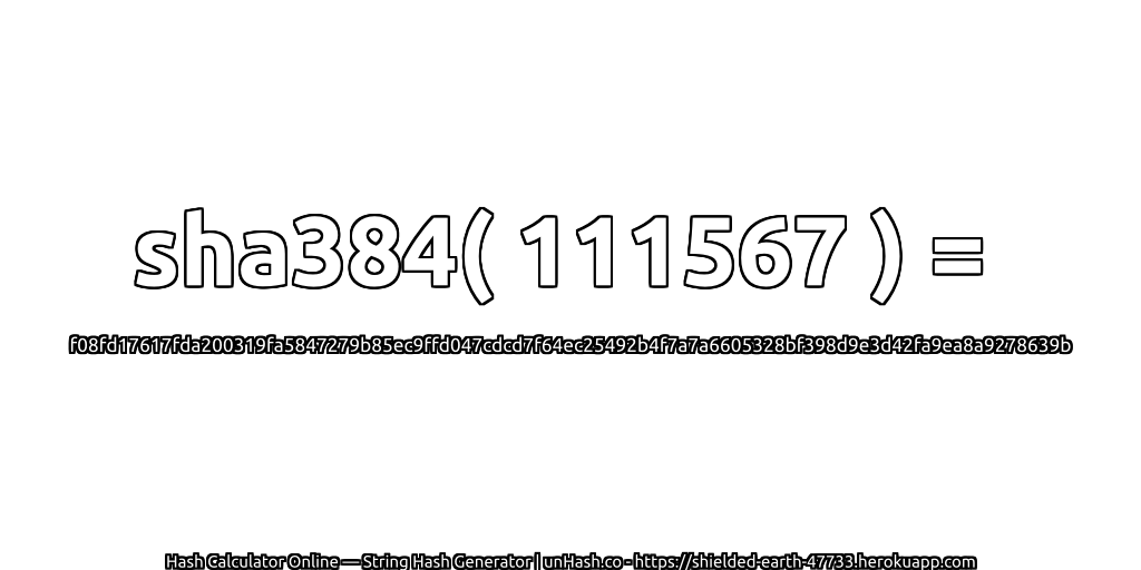 sha384( 111567 ) = f08fd17617fda200319fa5847279b85ec9ffd047cdcd7f64ec25492b4f7a7a6605328bf398d9e3d42fa9ea8a9278639b | unHash.co