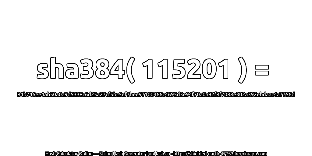 sha384( 115201 ) = 84b746ee4ab50a0a9d5338c6d25a27cf5bc5ef7bee97100466c4695d3e94f70a0a92f8f7088e302a392ebdaac4a7756d | unHash.co
