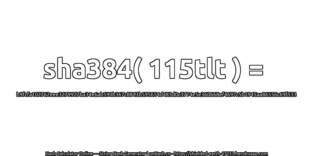 sha384( 115tlt ) = b9fcfa102762eee3279927ba34e6ab590b367c8813b595654d483d0c3774e5e360668ef4697c5b1945aa86556c69f533 | unHash.co