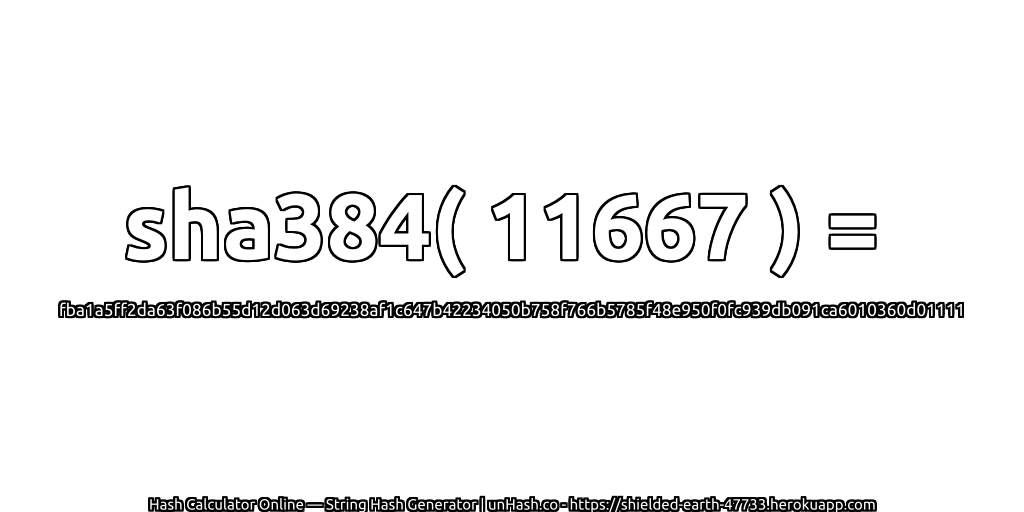 sha384( 11667 ) = fba1a5ff2da63f086b55d12d063d69238af1c647b42234050b758f766b5785f48e950f0fc939db091ca6010360d01111 | unHash.co
