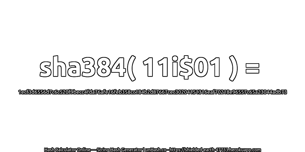 sha384( 11i$01 ) = 1ecf3d6556d7c6c520f9becc4fda76afe16feb358cc184b2d87667cec30204151316eaf70218e96557c65a23044adb73 | unHash.co