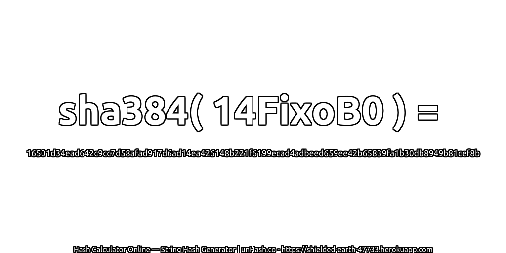 sha384( 14FixoB0 ) = 16501d34ead642c9cc7d58afad917d6ad14ea426148b221f6199ecad4adbeed659ee42b65839fa1b30db8949b81cef8b | unHash.co