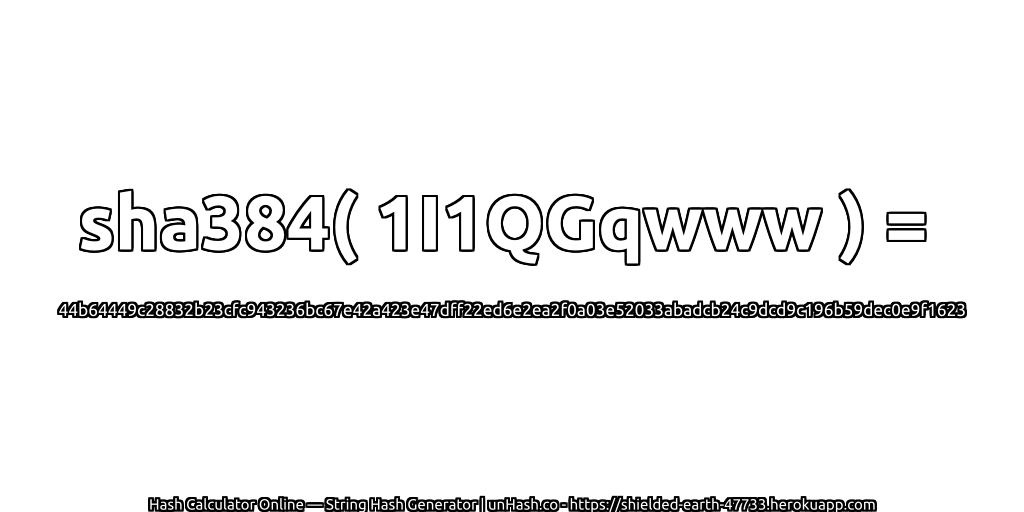 sha384( 1I1QGqwww ) = 44b64449c28832b23cfc943236bc67e42a423e47dff22ed6e2ea2f0a03e52033abadcb24c9dcd9c196b59dec0e9f1623 | unHash.co