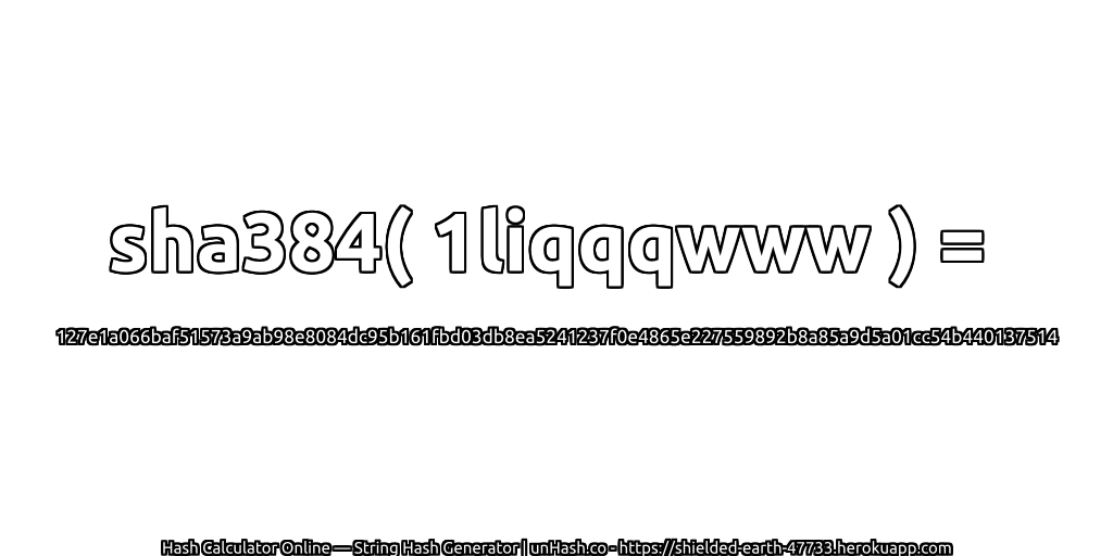 sha384( 1liqqqwww ) = 127e1a066baf51573a9ab98e8084dc95b161fbd03db8ea5241237f0e4865e227559892b8a85a9d5a01cc54b440137514 | unHash.co