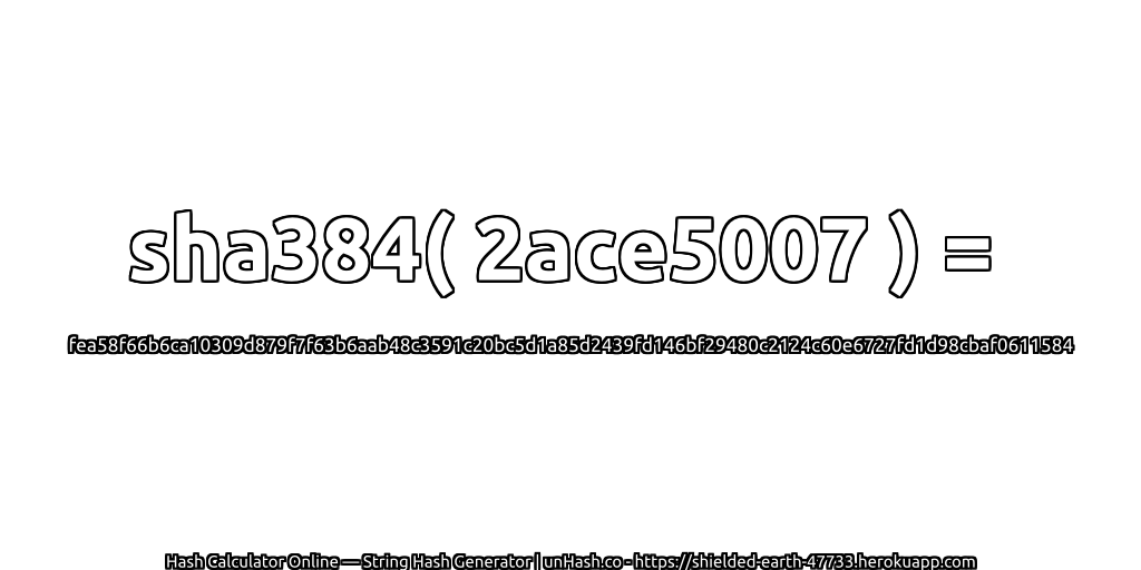 sha384( 2ace5007 ) = fea58f66b6ca10309d879f7f63b6aab48c3591c20bc5d1a85d2439fd146bf29480c2124c60e6727fd1d98cbaf0611584 | unHash.co