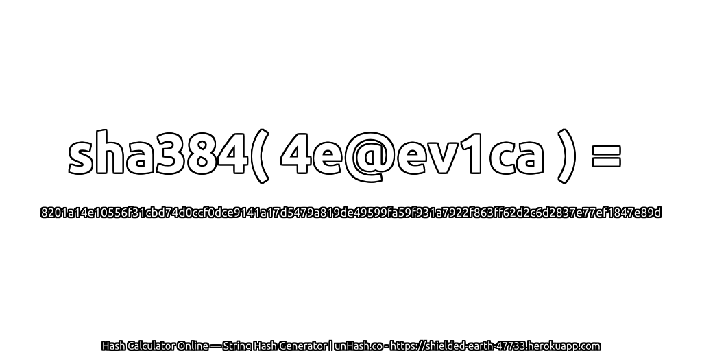 sha384( 4e@ev1ca ) = 8201a14e10556f31cbd74d0ccf0dce9141a17d5479a819de49599fa59f931a7922f863ff62d2c6d2837e77ef1847e89d | unHash.co