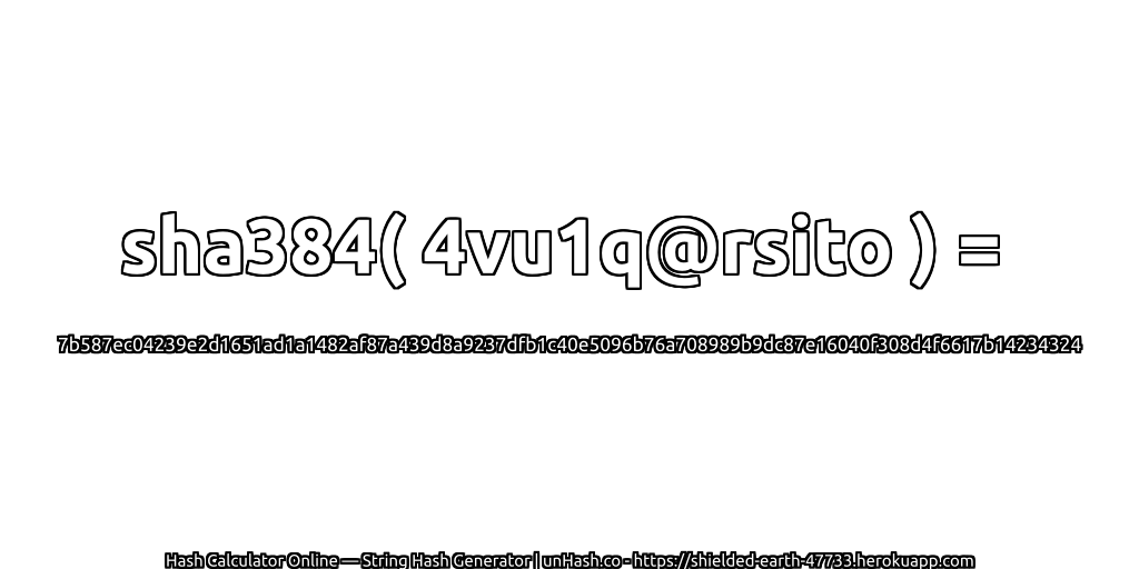 sha384( 4vu1q@rsito ) = 7b587ec04239e2d1651ad1a1482af87a439d8a9237dfb1c40e5096b76a708989b9dc87e16040f308d4f6617b14234324 | unHash.co