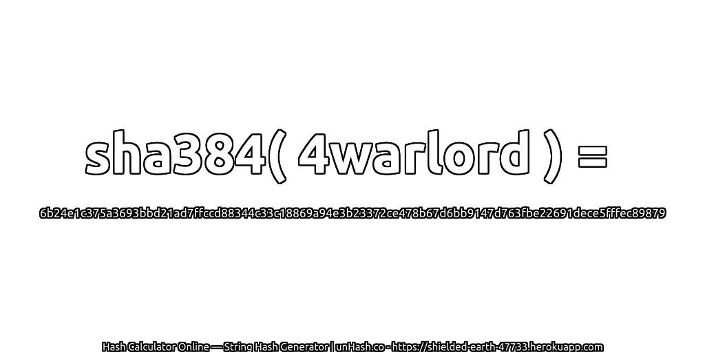 sha384( 4warlord ) = 6b24e1c375a3693bbd21ad7ffccd88344c33c18869a94e3b23372ce478b67d6bb9147d763fbe22691dece5fffec89879 | unHash.co