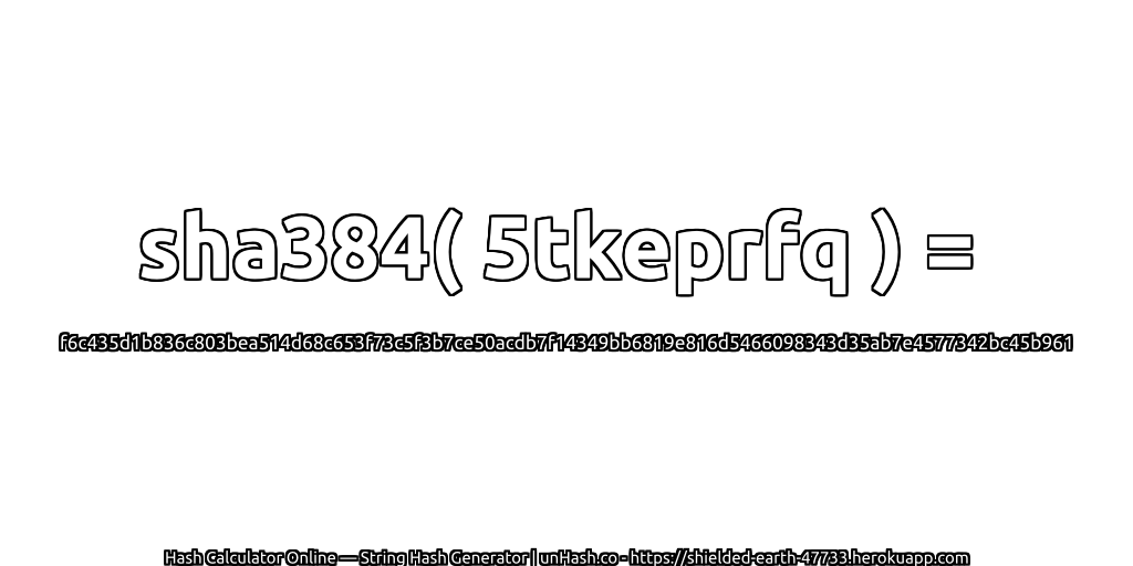 sha384( 5tkeprfq ) = f6c435d1b836c803bea514d68c653f73c5f3b7ce50acdb7f14349bb6819e816d5466098343d35ab7e4577342bc45b961 | unHash.co
