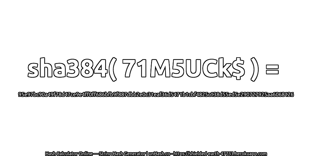 sha384( 71M5UCk$ ) = 95e97bc90a49f78d47ce9e4ff0ff686bfb9f887dbb2e0c31eaf36d5471b1cbf4825c138d55ed5e290727925aa6068126 | unHash.co