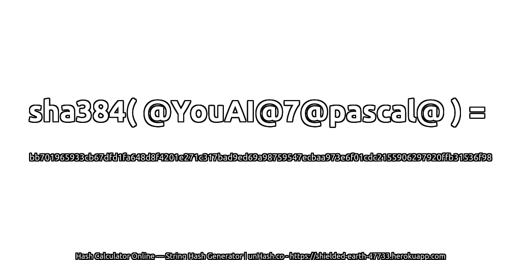 sha384( @YouAI@7@pascal@ ) = bb701965933cb67dfd1fa648d8f4201e271c317bad9ed69a98759547ecbaa973e6f01cdc2155906297920ffb31536f98 | unHash.co