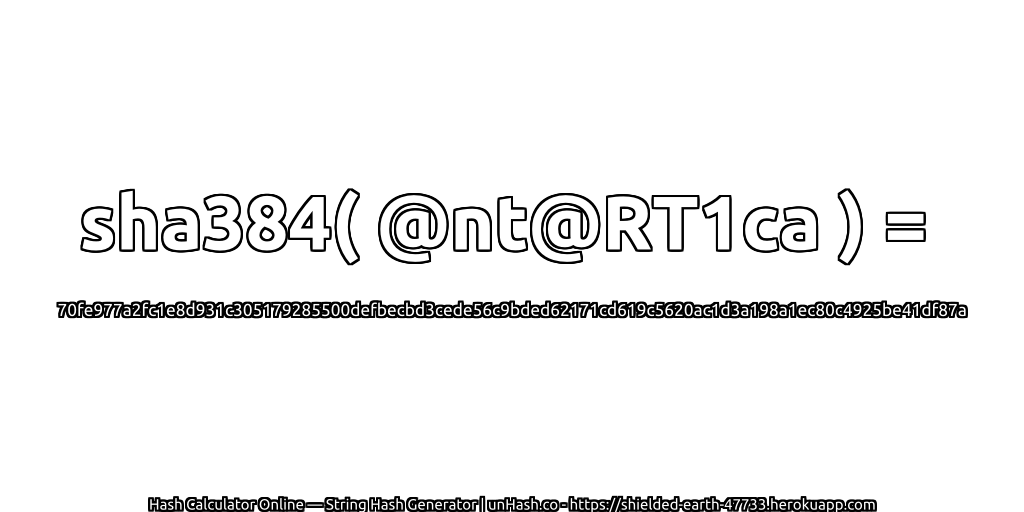 sha384( @nt@RT1ca ) = 70fe977a2fc1e8d931c305179285500defbecbd3cede56c9bded62171cd619c5620ac1d3a198a1ec80c4925be41df87a | unHash.co