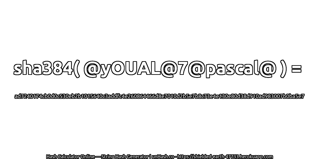 sha384( @yOUAL@7@pascal@ ) = ad7240174cb0d0c530eb2b1015640c3addfc4e260864466d8e7010d2b5e7b8c73e4e130e80d38d910ad983007b0ba5e7 | unHash.co