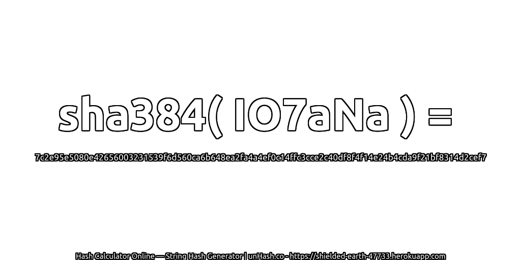 sha384( IO7aNa ) = 7c2e95e5080e42656003231539f6d560ca6b648ea2fa4a4ef0c14ffc3cce2c40df8f4f14e24b4cda9f21bf8314d2cef7 | unHash.co