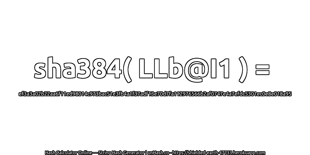 sha384( LLb@I1 ) = ef3a3a02b22aa6f11ed98014c973bac51e3fb4a1f37adf13e70d7fa112976566b2af0747e4a7efdc5301ec0e8e018a95 | unHash.co
