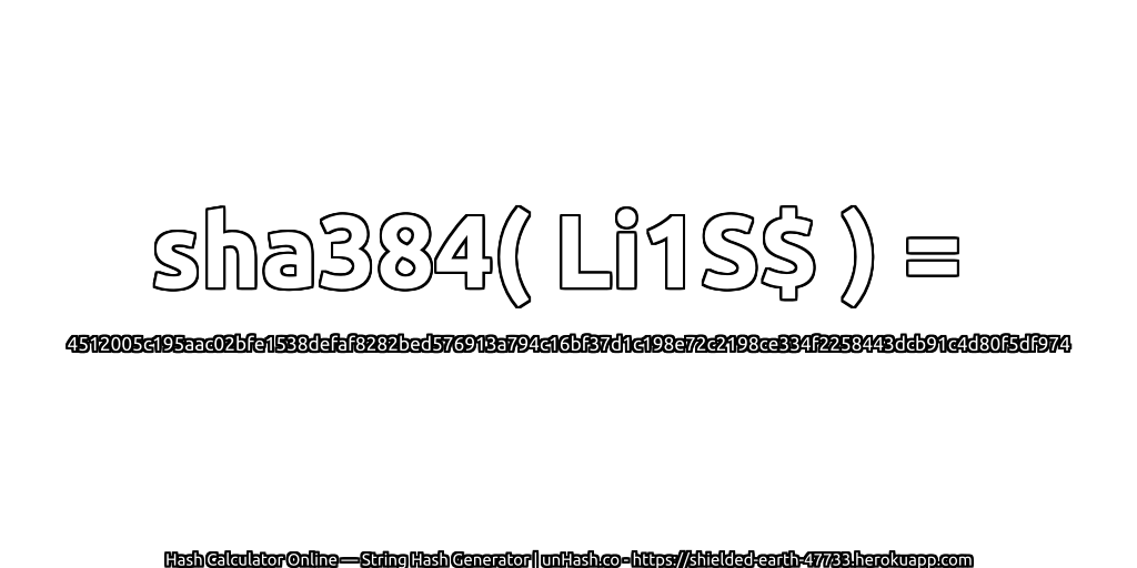 sha384( Li1S$ ) = 4512005c195aac02bfe1538defaf8282bed576913a794c16bf37d1c198e72c2198ce334f2258443dcb91c4d80f5df974 | unHash.co