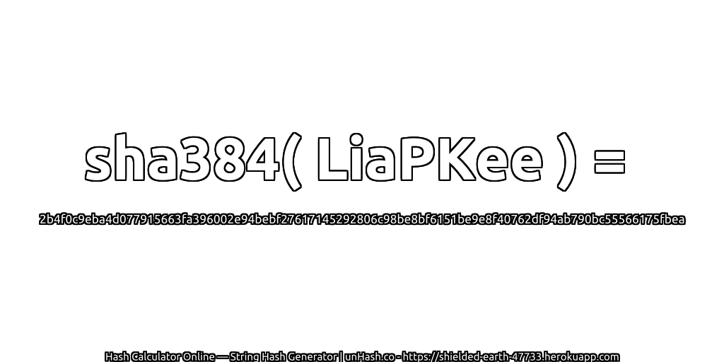 sha384( LiaPKee ) = 2b4f0c9eba4d077915663fa396002e94bebf27617145292806c98be8bf6151be9e8f40762df94ab790bc55566175fbea | unHash.co