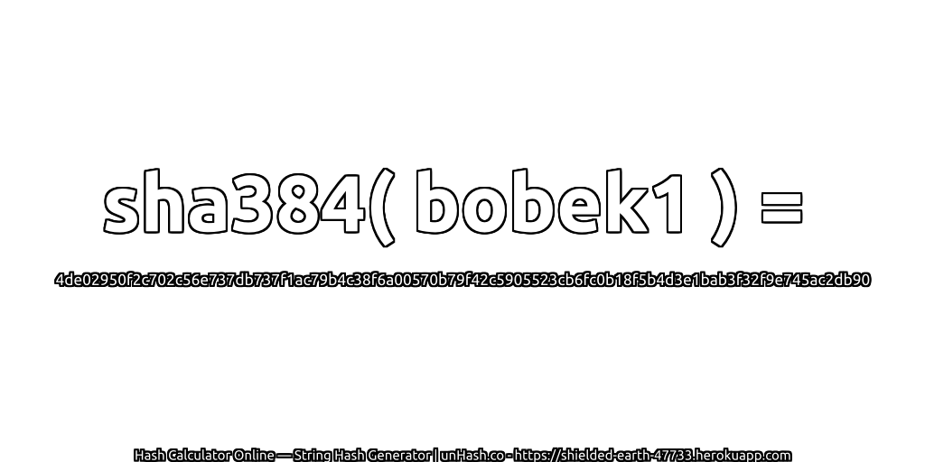 sha384( bobek1 ) = 4de02950f2c702c56e737db737f1ac79b4c38f6a00570b79f42c5905523cb6fc0b18f5b4d3e1bab3f32f9e745ac2db90 | unHash.co