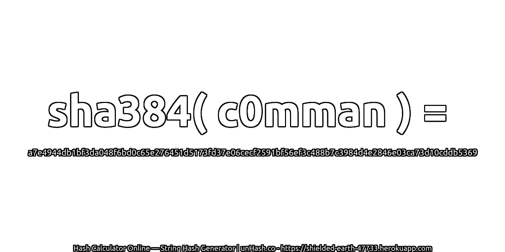 sha384( c0mman ) = a7e4944db1bf3da048f6bd0c65e276451d5173fd37e06cecf2591bf56ef3c488b7c3984d4e2846e03ca73d10cddb5369 | unHash.co