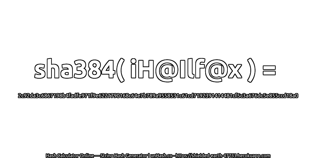 sha384( iH@Ilf@x ) = 2c92da3c6867198b4fadfe971f9e6221790168c64e7b789a9558531c61cd7192391414481cf5c3a676dc5e855ccd18a0 | unHash.co
