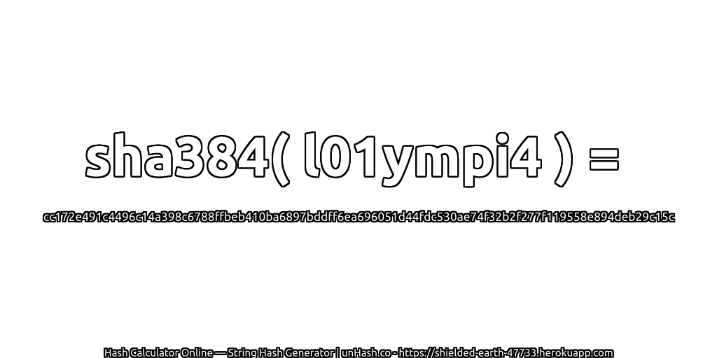 sha384( l01ympi4 ) = cc172e491c4496c14a398c6788ffbeb410ba6897bddff6ea696051d44fdc530ae74f32b2f277f119558e894deb29c15c | unHash.co