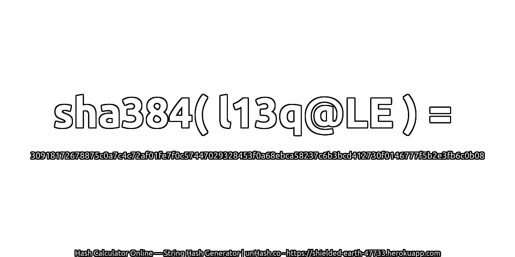 sha384( l13q@LE ) = 30918172678875c0a7c4c72af01fe7f0c57447029328453f0a68ebca58237c6b3bcd412730f0146777f5b2e3fb6c0b08 | unHash.co