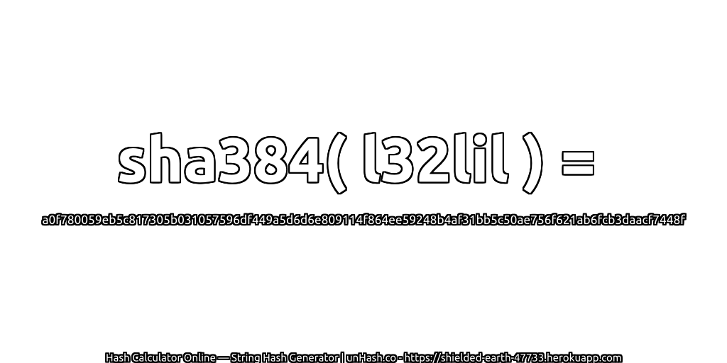 sha384( l32lil ) = a0f780059eb5c817305b031057596df449a5d6d6e809114f864ee59248b4af31bb5c50ae756f621ab6fcb3daacf7448f | unHash.co