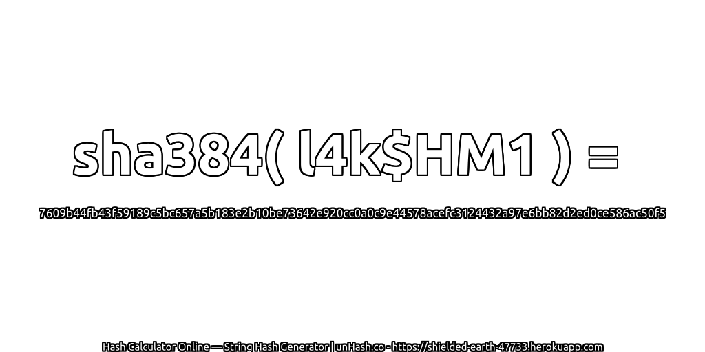 sha384( l4k$HM1 ) = 7609b44fb43f59189c5bc657a5b183e2b10be73642e920cc0a0c9e44578acefc3124432a97e6bb82d2ed0ce586ac50f5 | unHash.co