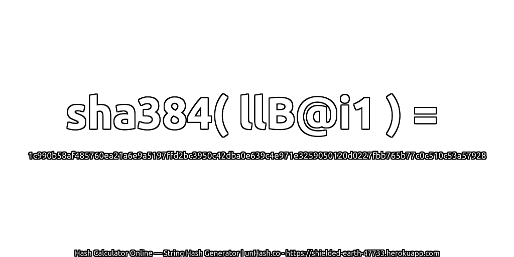 sha384( llB@i1 ) = 1c990b58af485760ea21a6e9a5197ffd2bc3950c42dba0e639c4e971e3259050120d0227fbb765b77c0c510c53a57928 | unHash.co