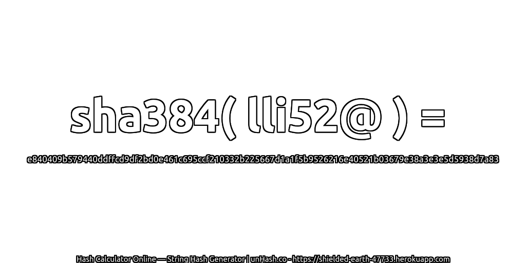 sha384( lli52@ ) = e840409b579440ddffcd9df2bd0e461c695ccf210332b225667d1a1f5b9526216e40521b03679e38a3e3e5d5938d7a83 | unHash.co