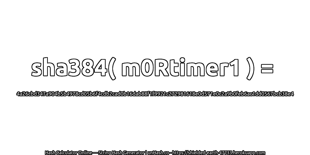 sha384( m0Rtimer1 ) = 4a26cbd347a904b5b4978cd05b6f4cdb2cad0b16dab88f1f9921c272981618e0d571e0c2a9b0feb6ac1dd0567bcb38e4 | unHash.co
