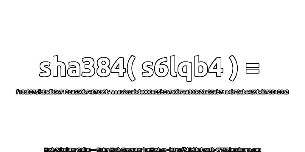 sha384( s6lqb4 ) = f18c8075fc8cdb567126a550b74876c9b1aee62c6abde008e05b0c7c0b7aa808c23a35ab74e4b73abc459bd8750409c3 | unHash.co